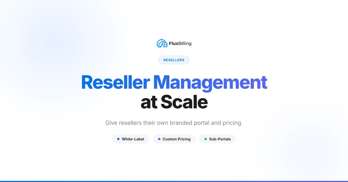 Reseller Management: Wholesale Pricing, APIs, and Revenue Tracking