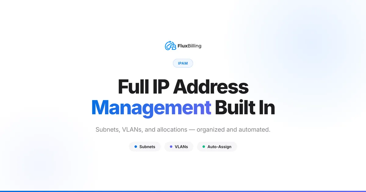IP Address Management (IPAM) for Hosting: Subnets, VLANs, and Auto-Allocation